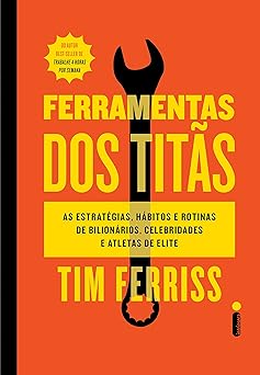 Ferramentas Dos Titas Tim Ferriss